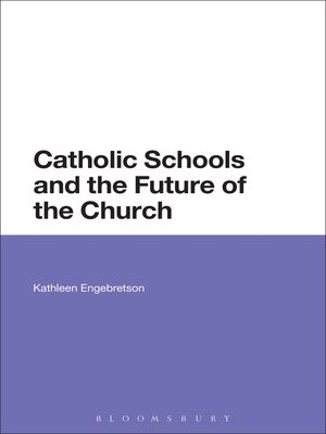 cover image of Catholic Schools and the Future of the Church